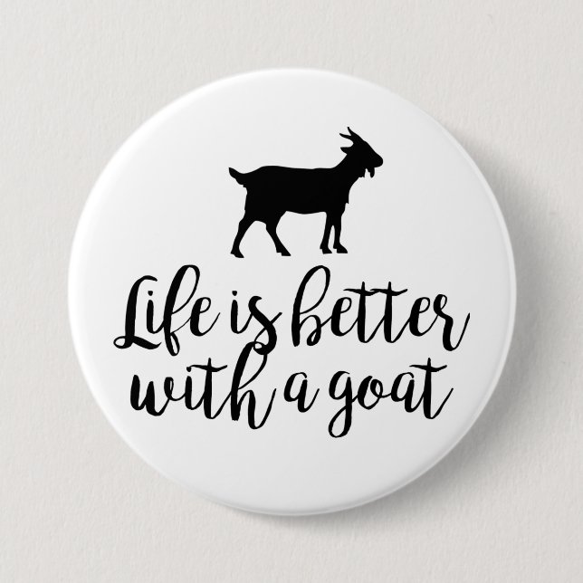 Life Better With Goat Button (Front)