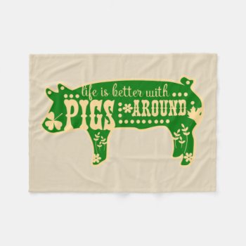 Life Better With Pigs Custom Fleece Blanket by ThePigPen at Zazzle