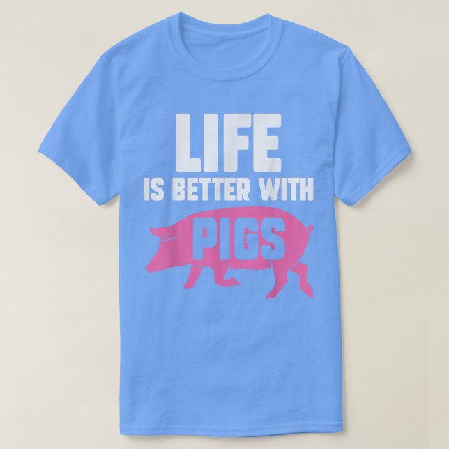 Life Better With PigsPigletPig Lover 3888  T-Shirt (Design Front)