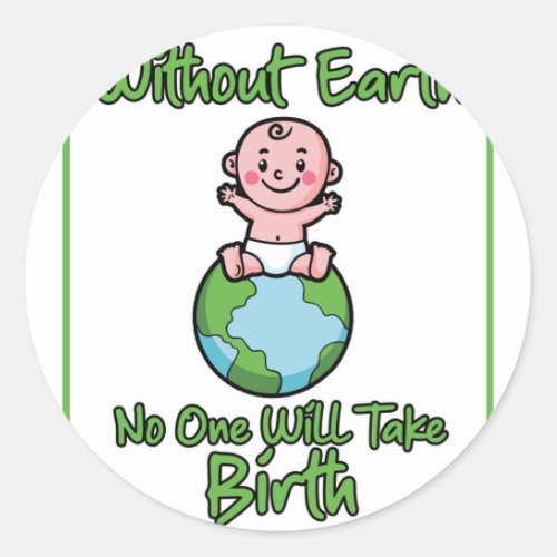 Life birth born birthday earth living land home pl classic round sticker