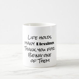 Life Blessings and Thank You Coffee Mug