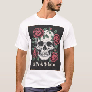 “Life & Bloom – Skull and Roses Gothic Art” T-Shirt