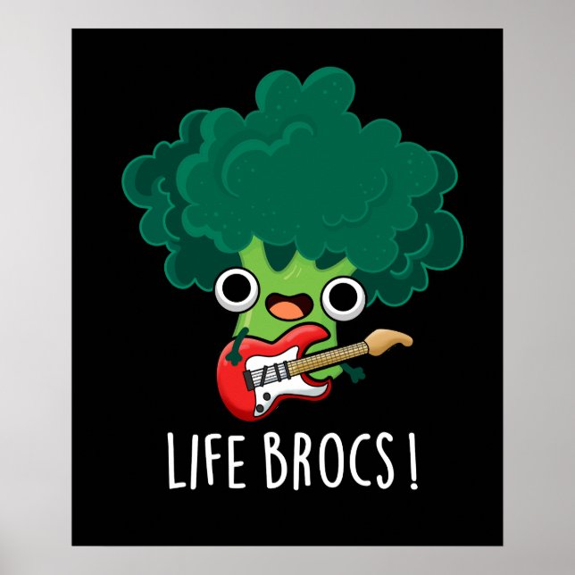 Life Brocs Funny Veggie Broccoli Pun Dark BG Poster (Front)