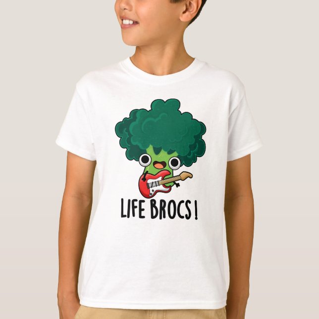 Life Brocs Funny Veggie Broccoli Pun  T-Shirt (Front)