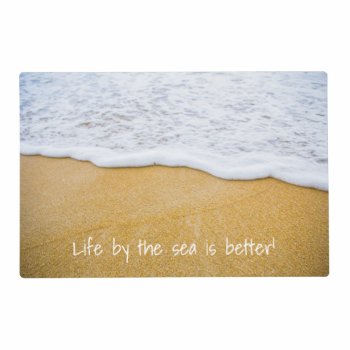Life By The Sea Beach Sand And Text Placemat by millhill at Zazzle
