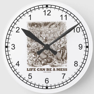 Life Can Be A Mess Wonderland Backwards Clock Face