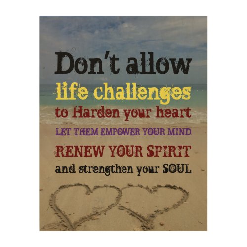 Life Challenges Inspirational Quote On Wood Sign