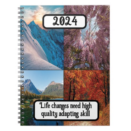 Life changes need high quality adapting skill 2024 notebook