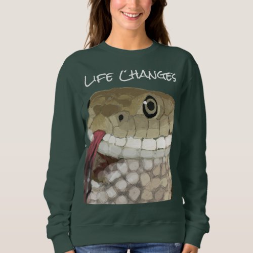 Life Changes Snake Symbolism of Transformation Sweatshirt