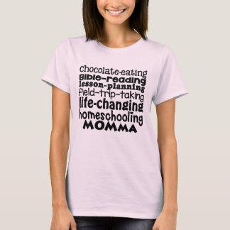 Life-Changing Homeschooling Momma T-Shirt
