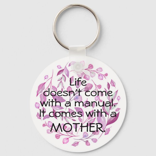 Life Comes with a Mother Keychain (Front)