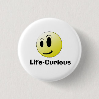 Life-Curious Button