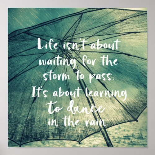 Life Dancing in the Rain Quote Poster