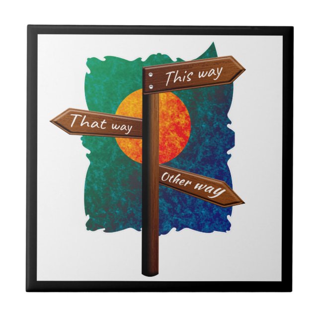 Life Direction Road Sign Ceramic Tile (Front)