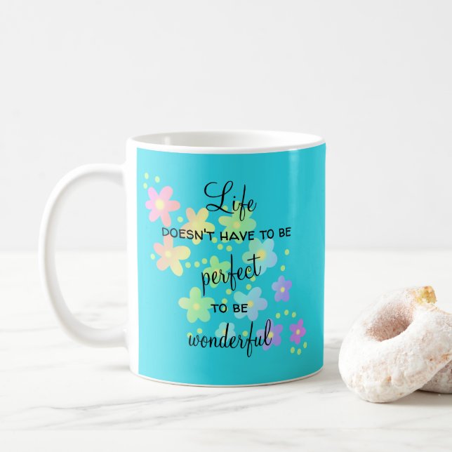 Life Doesn't Have to be Perfect Coffee Mug (With Donut)