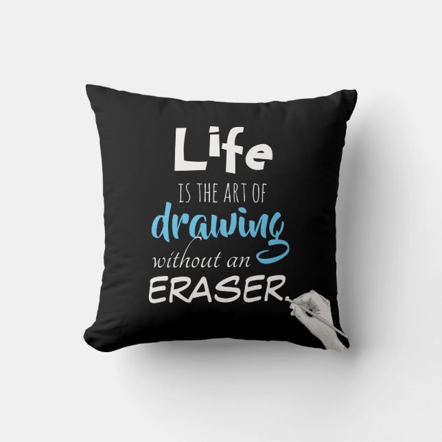 Life Drawing Quote Throw Pillow (Front)