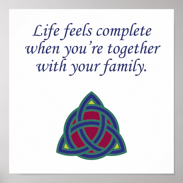 Life Feels Complete - Family Quote  Poster (Front)