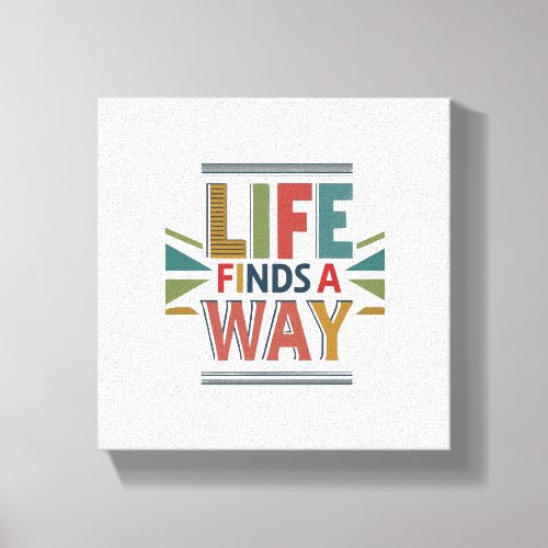 Life Finds a Way Canvas Print
