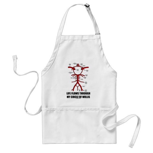 Life Flows Through My Circle Of Willis (Health) Adult Apron (Front)