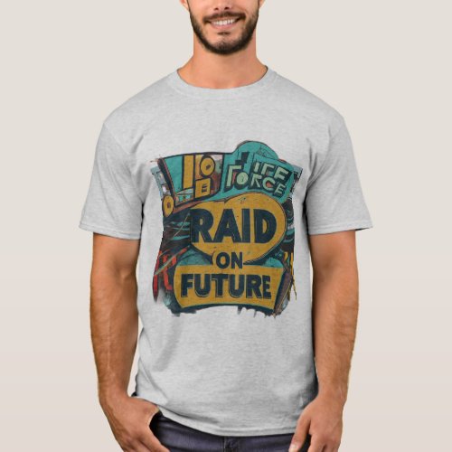 Life Force and RAID ON FUTURE  T_Shirt