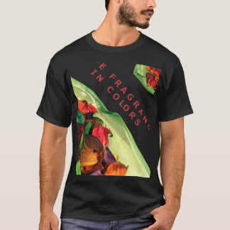 Life Fragrance in color potpourri T-Shirt