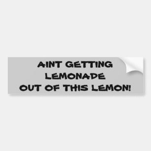 Life gave me a lemon (car) bumper sticker