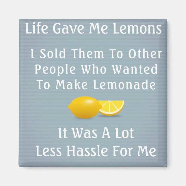 Life Gave Me Lemons Magnet (Front)