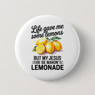 Life Gave Me Some Lemons But My Jesus Christian Le Button