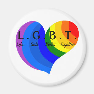 Life Gets Better Together LGBT Pride Magnet