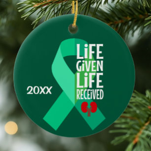 Life Given Life Received Kidney Transplant Ceramic Ornament