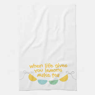 Life Gives Lemons for Tea Kitchen Towel Tea Towel