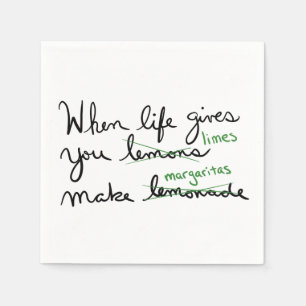Life Gives You Lemons Get Limes Make Margaritas Napkins