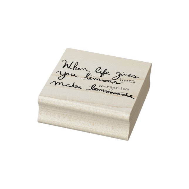 Life Gives You Lemons Get Limes Make Margaritas Rubber Stamp (Stamp)