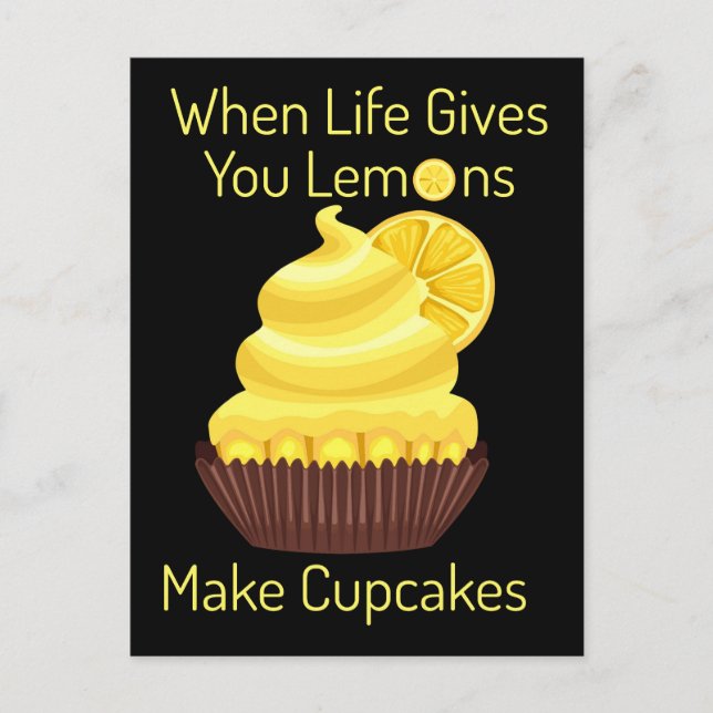 Life Gives you Lemons, Make Cupcakes Postcard (Front)