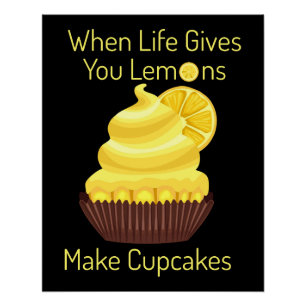 Life Gives you Lemons, Make Cupcakes Poster