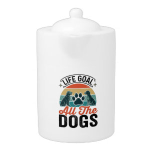 Life Goal All The Dogs Vintage Dog Lover Design_1 Teapot