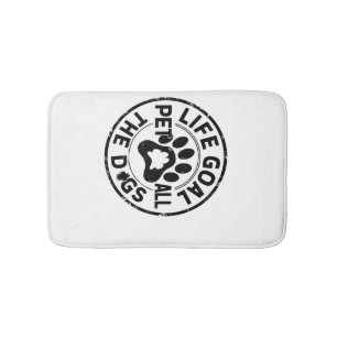 Life Goal Pet All The Dogs Copy Copy Copy Copy Cop Bath Mat