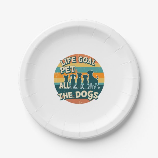 Life Goal Pet All The Dogs Copy Paper Plates (Front)