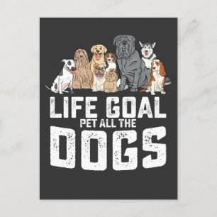 Life Goal Pet All The Dogs Funny Invitation Postcard