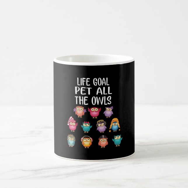 Life Goal Pet All The Owls Cute Owl Lovers Coffee Mug (Center)