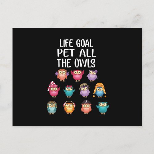 Life Goal Pet All The Owls Cute Owl Lovers Postcard