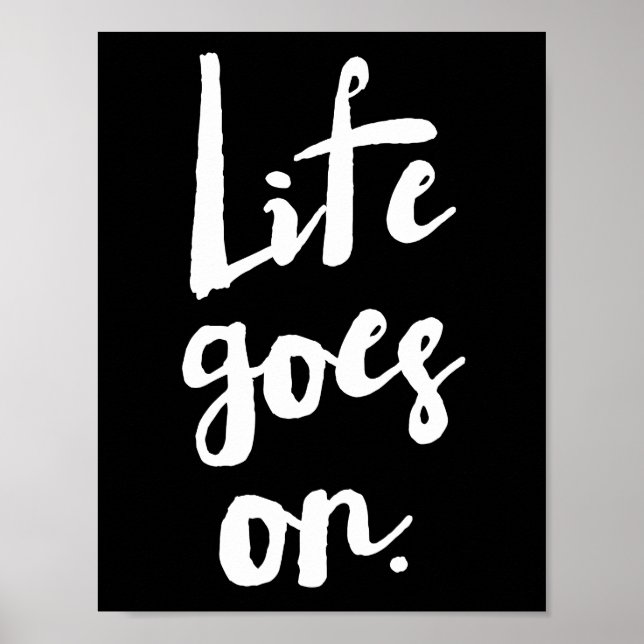 Life Goes On | Brush Typography Poster (Front)