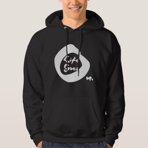 Life Goes On Nice Text Inspirational Hoodie