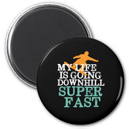 Life Going Downhill Super Fast Funny Snowboarding Magnet