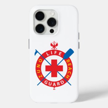 Life Guard Iphone 15 Pro Case by ZunoDesign at Zazzle