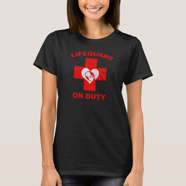Life Guard on Duty Pro Life T-Shirt (Front)