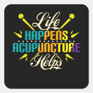 Life Happens Acupuncture Helps, Acupuncture Square Sticker
