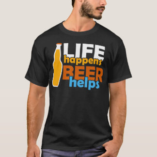 Life Happens Beer Helps T-Shirt