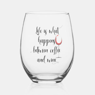 Life Happens Between Coffee and Wine Stemless Wine Glass