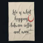 Life Happens Between Coffee Wine Handwritten Kitchen Towel<br><div class="desc">This design was created through digital art. It may be personalized by clicking the customize button and changing the color, adding a name, initials or your favorite words. Contact me at colorflowcreations@gmail.com if you with to have this design on another product. Purchase my original abstract acrylic painting for sale at...</div>